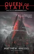 E-Book (epub) Queen of Static (Worldmender, #2) von Matthew Kressel