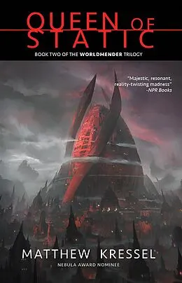 E-Book (epub) Queen of Static (Worldmender, #2) von Matthew Kressel