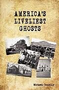 Couverture cartonnée America's Liveliest Ghosts de Michael Connelly