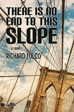 E-Book (epub) There Is No End to This Slope von Richard Fulco
