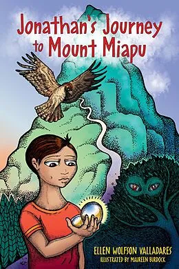 E-Book (epub) Jonathan's Journey to Mount Miapu von Ellen Wolfson Valladares