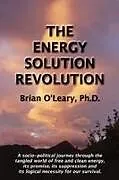 Kartonierter Einband The Energy Solution Revolution von Brian O'Lelary