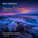 eBook (epub) Native Echoes de Kent Nerburn