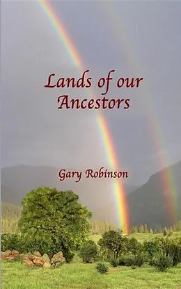 E-Book (epub) Lands of our Ancestors Book One von Gary Robinson