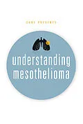 E-Book (epub) Understanding Mesothelioma von CURE Media Group