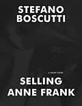E-Book (epub) Selling Anne Frank (Short Story) von Stefano Boscutti