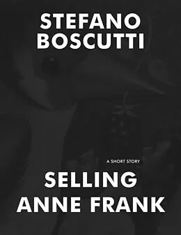 E-Book (epub) Selling Anne Frank (Short Story) von Stefano Boscutti