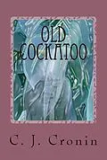 E-Book (epub) Old Cockatoo von C. J. Cronin