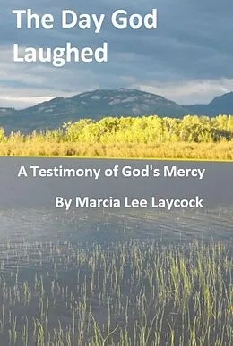 E-Book (epub) The Day God Laughed von Marcia Lee Laycock