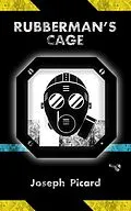 E-Book (epub) Rubberman's Cage von Joseph Picard