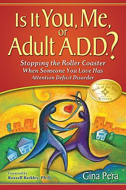 eBook (epub) Is It You, Me, or Adult A.D.D.? de Gina Pera