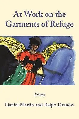 E-Book (epub) At Work on the Garments of Refuge von Ralph Dranow, Daniel Marlin
