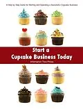 E-Book (epub) Start a Cupcake Business Today von Paula Spencer