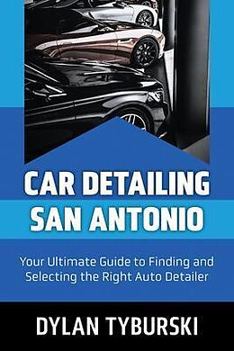 eBook (epub) Car Detailing San Antonio de Dylan Tyburski