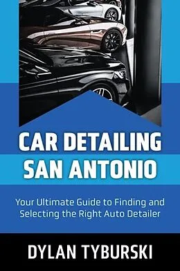 E-Book (epub) Car Detailing San Antonio von Dylan Tyburski