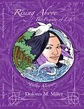 E-Book (epub) Rising Above the Beauty of Life: Healing Messages von Dolores M. Miller