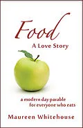 E-Book (epub) Food: A Love Story von Maureen Whitehouse