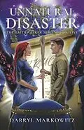 E-Book (epub) UNNATURAL DISASTER von Darryl Markowitz