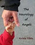 E-Book (epub) The Neurology of Angels von Krista Tibbs