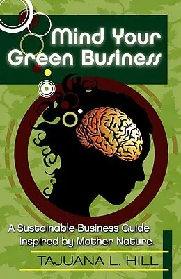 E-Book (epub) Mind Your Green Business von Tajuana Common Hill
