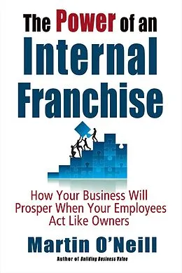E-Book (epub) Power of an Internal Franchise von Martin O'Neill