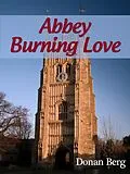 E-Book (epub) Abbey Burning Love von Donan Ph. D. Berg