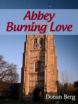 E-Book (epub) Abbey Burning Love von Donan Ph. D. Berg