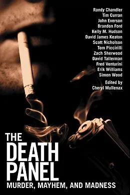 E-Book (epub) Death Panel: Murder, Mayhem, and Madness von Tom Piccirilli