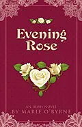 E-Book (epub) Evening Rose von Marie O'Byrne
