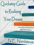 E-Book (epub) Quickstep Guide to Realizing Your Dreams von N. E. Nordstrom