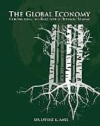 Couverture cartonnée The Global Economy: Connecting the Roots of a Holistic System de Denise R. Ames