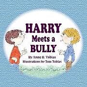 Couverture cartonnée Harry Meets a Bully de Anne B. Tobias