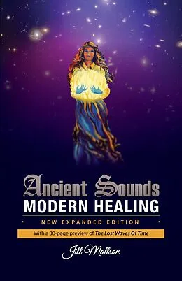 E-Book (epub) Ancient Sounds ~ Modern Healing von Jill Mattson