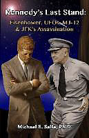 Couverture cartonnée Kennedy's Last Stand: Eisenhower, UFOs, Mj-12 & JFK's Assassination de Michael E. Salla