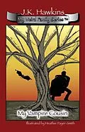 E-Book (epub) My Weird Family Series: My Vampire Cousin von J. K. Hawkins