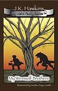 E-Book (epub) My Weird Family Series: My Werewolf Brothers von J. K. Hawkins