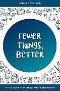Couverture cartonnée Fewer Things, Better: The Courage to Focus on What Matters Most de Angela Watson