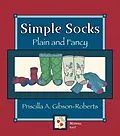 E-Book (epub) Simple Socks: Plain And Fancy von Priscilla Gibson Roberts