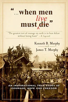 E-Book (epub) When Men Must Live von Kenneth B. Murphy