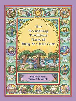 eBook (pdf) The Nourishing Traditions Book of Baby & Child Care de Sally Fallon Morell, Thomas S. Cowan