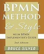 Couverture cartonnée Bpmn Method and Style, 2nd Edition, with Bpmn Implementer's Guide de Bruce Silver