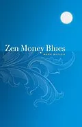 E-Book (epub) Zen Money Blues von Mark Butler