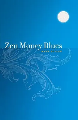 E-Book (epub) Zen Money Blues von Mark Butler