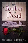 ePUB My Author Is Dead von Michel Bruneau