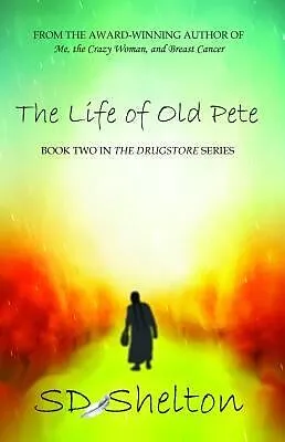 E-Book (epub) The Life of Old Pete von Sd Shelton