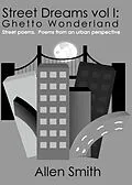 E-Book (epub) Street Dreams Volume I: Ghetto Wonderland von Allen Smith