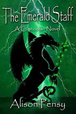 E-Book (epub) The Emerald Staff (Custodian Novel # 2) von Alison