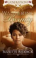 E-Book (epub) Wandering Beauty (Generations, #2) von Suzette Riddick