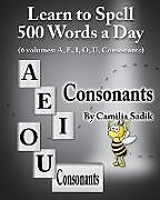 Kartonierter Einband Learn to Spell 500 Words a Day von Camilia Sadik