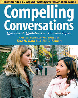 eBook (epub) Compelling Conversations: Questions and Quotations on Timeless Topics de Eric Roth